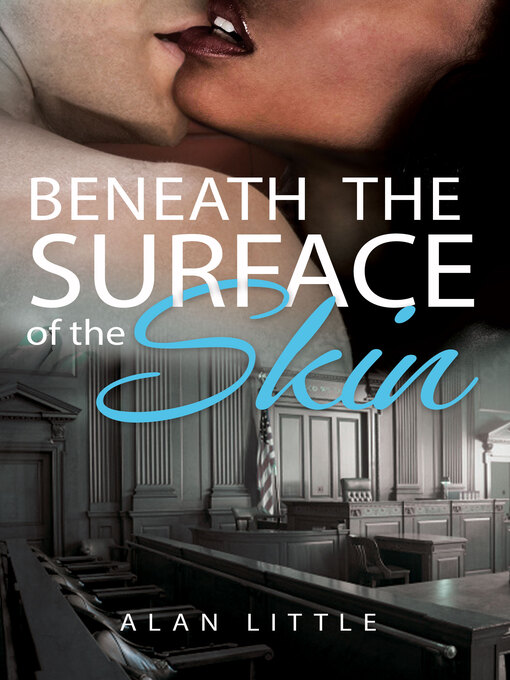 Title details for Beneath the Surface of the Skin by Alan Little - Available